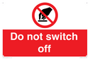 do-not-switch-off-prohibition-sign~